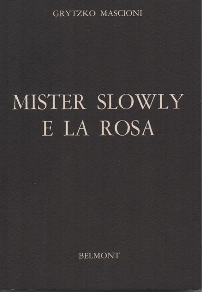 Mister Slowly e la rosa